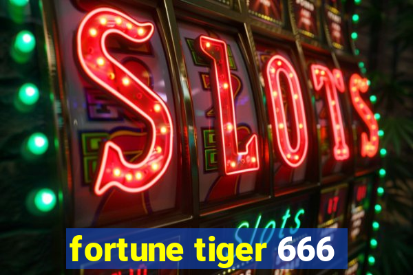 fortune tiger 666